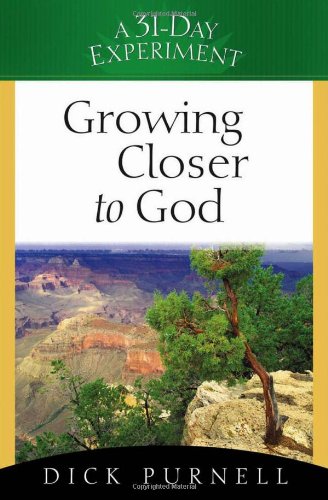 Growing Closer To God (a 31-Day Experiment) [Paperback]