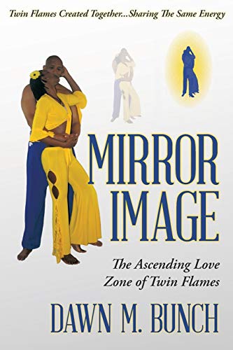 Mirror Image The Ascending Love Zone Of Twin Flames [Paperback]