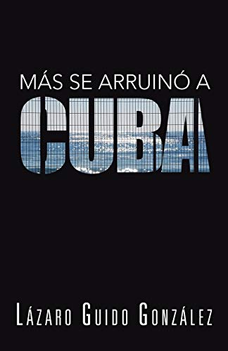 Ms Se Arruin A Cuba (spanish Edition) [Paperback]