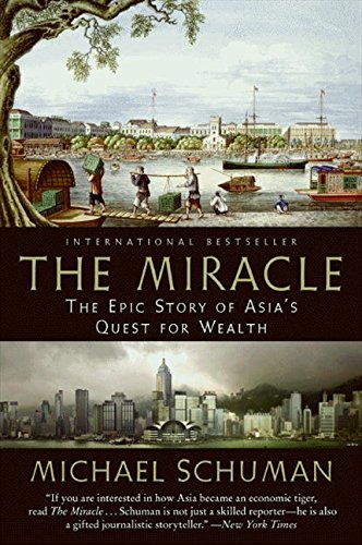 The Miracle The Epic Story Of Asia's Quest For Wealth [Paperback]