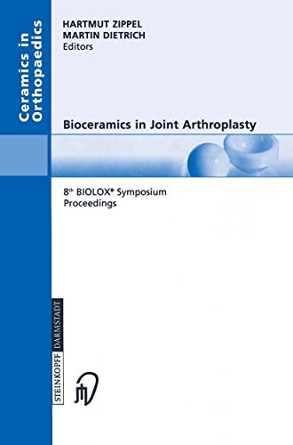 Bioceramics in Joint Arthroplasty 8th BIOLOX Symposium Berlin, March 2829, 20 [Paperback]