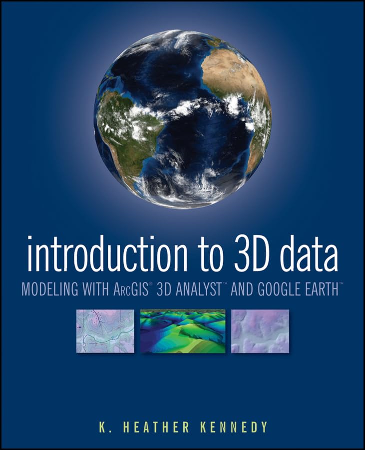 Introduction to 3D Data Modeling with ArcGIS 3D Analyst and Google Earth [Paperback]