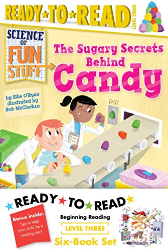 Science of Fun Stuff Ready-to-Read Value Pack The Sugary Secrets Behind Candy  [Paperback]