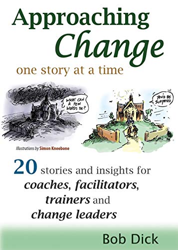 Approaching Change One Story At A Time 20 Stories And Insights For Coaches, Fac [Paperback]