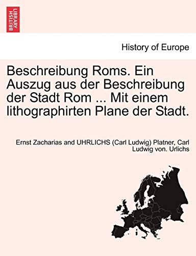 Beschreibung Roms. Ein Auszug Aus Der Beschreibung Der Stadt Rom ... Mit Einem L [Paperback]