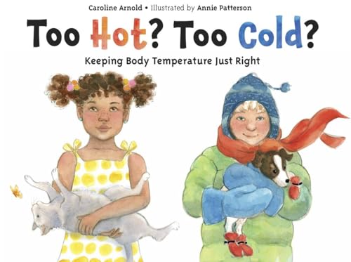 Too Hot Too Cold Keeping Body Temperature Just Right [Paperback]