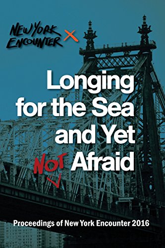 Longing for the Sea and yet (Not) Afraid  Proceedings of the New York Encounter [Paperback]