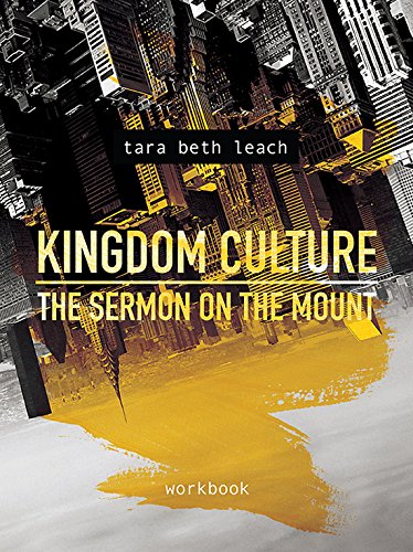 Kingdom Culture The Sermon On The Mount, Workbook [Paperback]