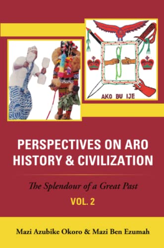 Perspectives On Aro History & Civilization The Splendour Of A Great Past Vol.  [Paperback]