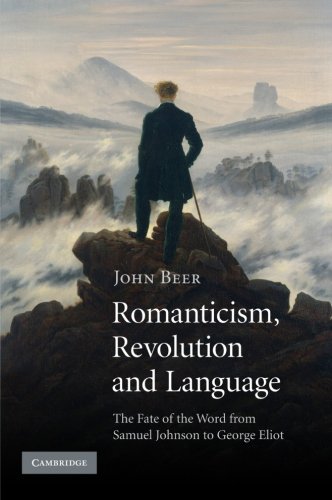 Romanticism, Revolution and Language The Fate of the Word from Samuel Johnson t [Paperback]