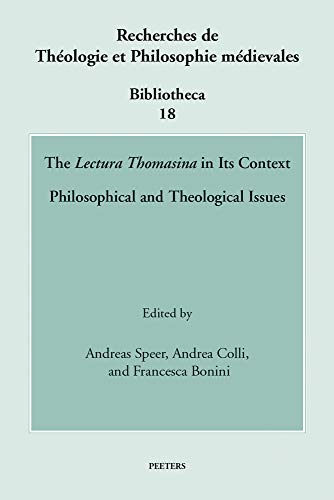 The 'Lectura Thomasina' in Its Context Philosophical and Theological Issues [Paperback]