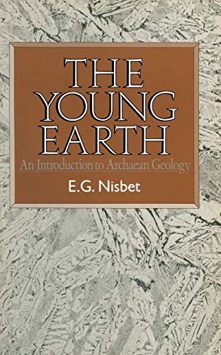 The Young Earth: An introduction to Archaean geology [Paperback]