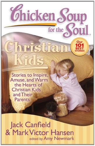 Chicken Soup for the Soul Christian Kids [Paperback]