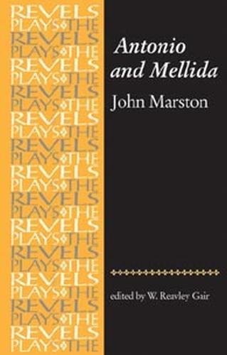 Antonio and Mellida John Marston [Paperback]