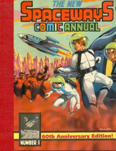 The New Spaceways Comic Annual 60th Anniversary Edition [Paperback]
