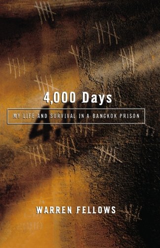 4,000 Days My Life and Survival in a Bangkok Prison [Paperback]