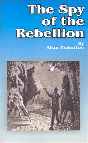 Spy of the Rebellion [Paperback]