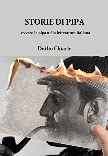 Storie Di Pipa Ovvero La Pipa Nella Letteratura Italiana (italian Edition) [Hardcover]