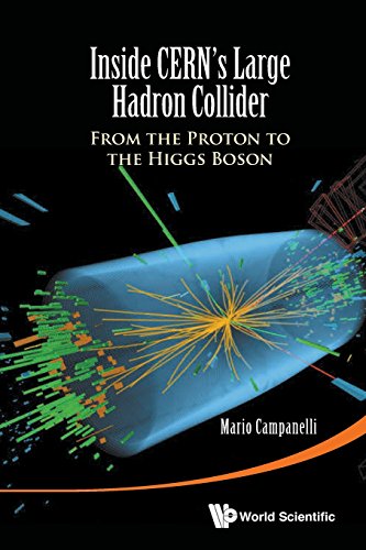 Inside Cern's Large Hadron Collider From The Proton To The Higgs Boson [Paperback]