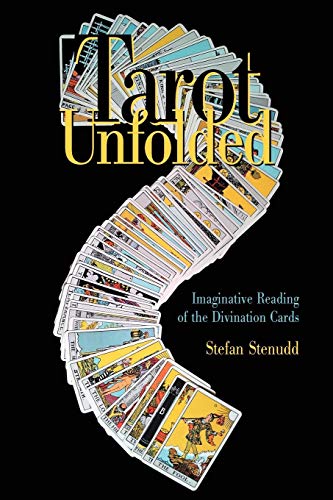 Tarot Unfolded Imaginative Reading Of The Divination Cards [Paperback]
