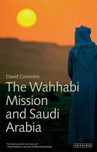 The Wahhabi Mission and Saudi Arabia [Paperback]
