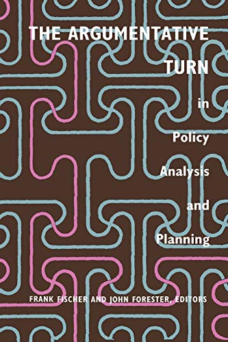 The Argumentative Turn In Policy Analysis And Planning [Paperback]
