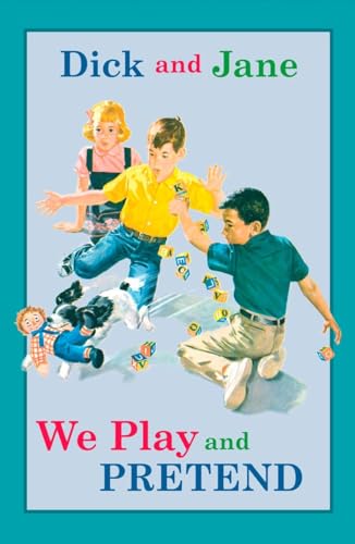 Dick and Jane We Play and Pretend [Hardcover]