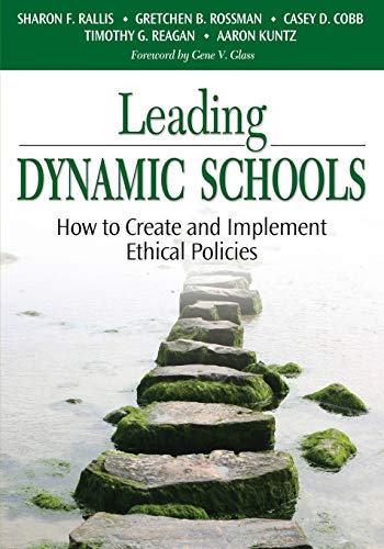 Leading Dynamic Schools How to Create and Implement Ethical Policies [Paperback]