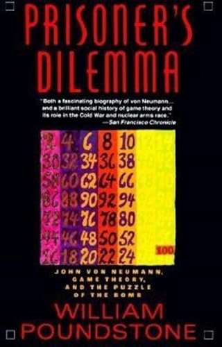 Prisoner's Dilemma John von Neumann, Game Theory, and the Puzzle of the Bomb [Paperback]