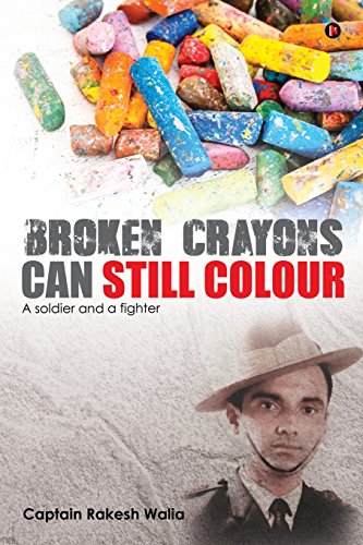 Broken Crayons Can Still Colour  A Soldier and a Fighter [Paperback]