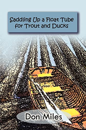 Saddling Up A Float Tube For Trout And Ducks [Paperback]