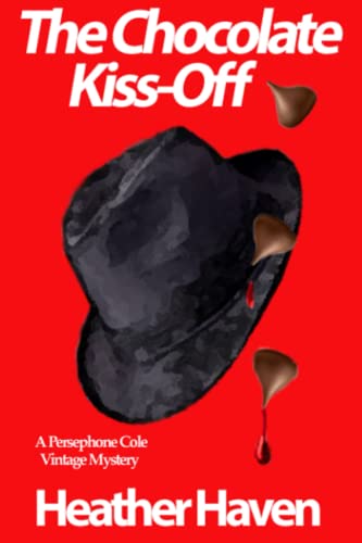 The Chocolate Kiss-Off (the Persephone Cole Vintage Mysteries) (volume 3) [Paperback]