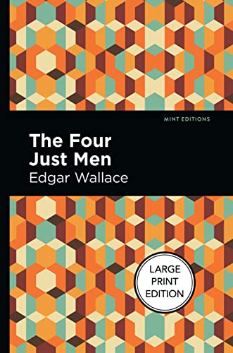 The Four Just Men Large Print Edition [Paperback]