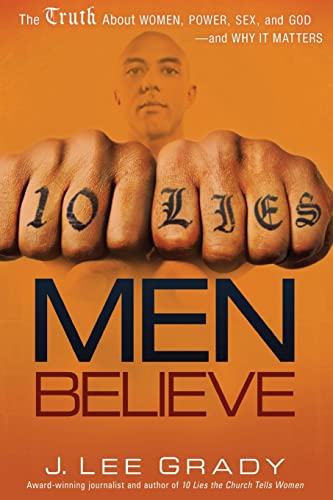 10 Lies Men Believe The Truth About Women, Power, Sex and Godand Why it Matter [Paperback]