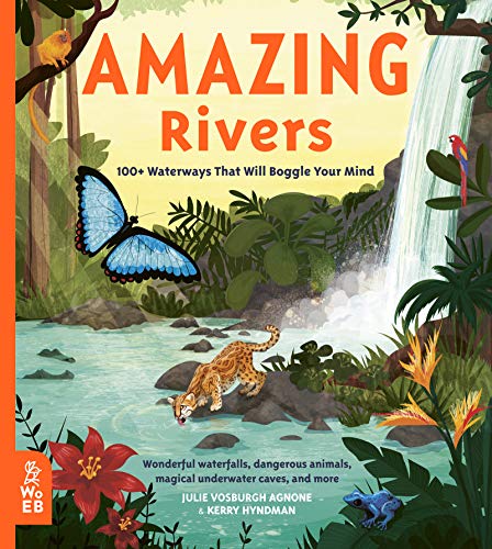 Amazing Rivers 100+ Waterways That Will Boggle Your Mind [Hardcover]