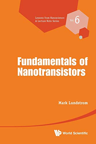 Fundamentals Of Nanotransistors (lessons From Nanoscience A Lecture Notes Serie [Paperback]