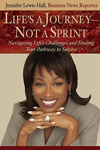Life's a Journey - Not a Sprint  Navigating Life's Challenges and Finding Your  [Paperback]