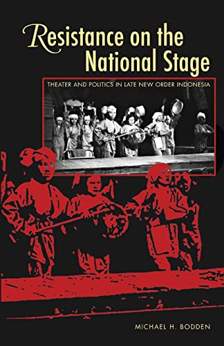 Resistance on the National Stage Theater and Politics in Late New Order Indones [Paperback]