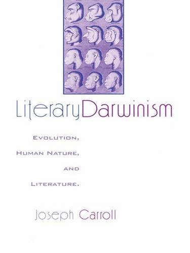 Literary Darwinism Evolution, Human Nature, and Literature [Hardcover]