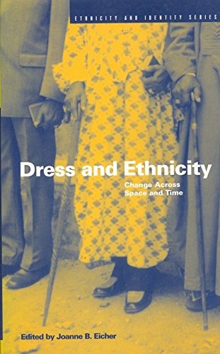 Dress and Ethnicity Change Across Space and Time [Paperback]