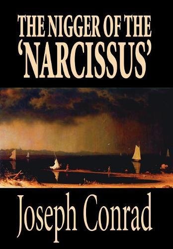 The Nigger Of The 'narcissus' [Hardcover]