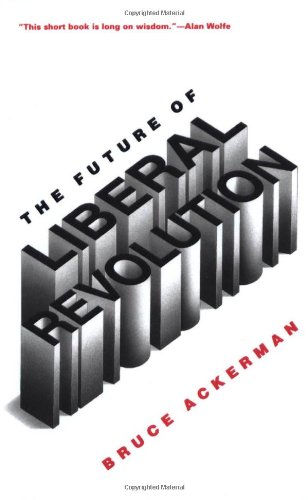 The Future of Liberal Revolution [Paperback]