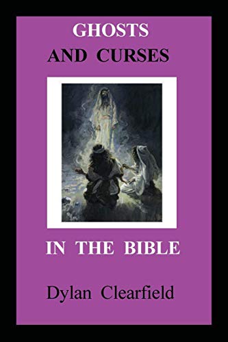 Ghosts And Curses In The Bible [Paperback]