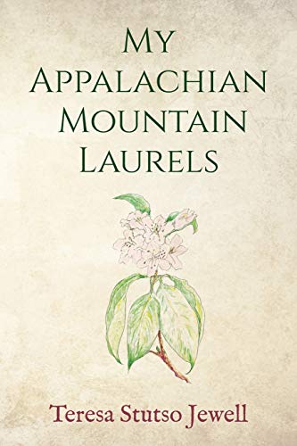 My Appalachian Mountain Laurels [Paperback]