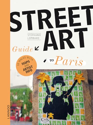 The Street Art Guide to Paris [Paperback]