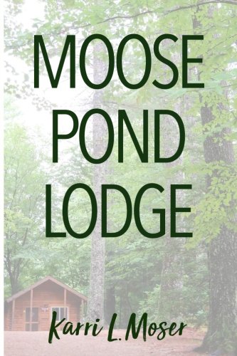 Moose Pond Lodge [Paperback]