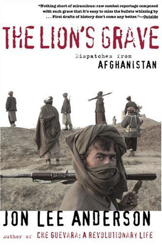 The Lion's Grave Dispatches from Afghanistan [Paperback]