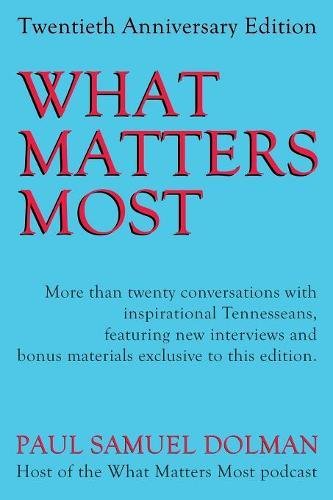 What Matters Most 20th Anniversary Edition [Paperback]