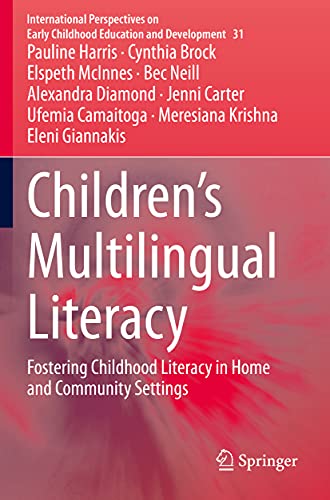 Childrens Multilingual Literacy Fostering Childhood Literacy in Home and Commu [Paperback]