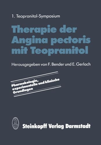 Therapie der Angina pectoris mit Teopranitol Pharmakologie, experimentelle und  [Paperback]